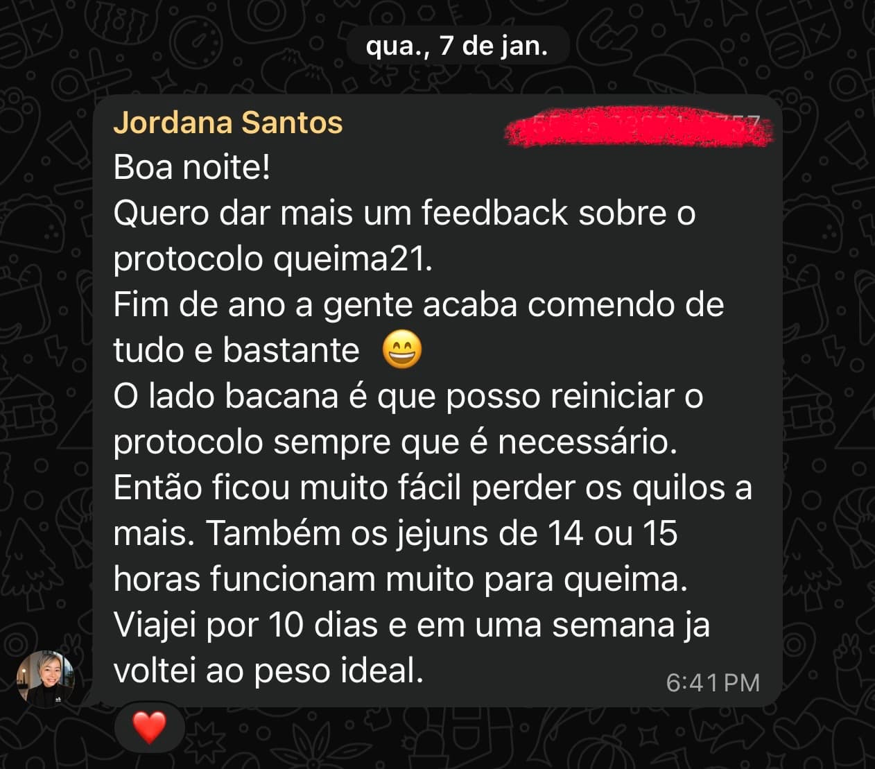 Print de WhatsApp de Jordana Santos: “Fim de ano a gente acaba comendo de tudo e bastante. O lado bacana é que posso reiniciar o protocolo sempre que necessário. Viajei por 10 dias e em uma semana já voltei ao peso ideal.”