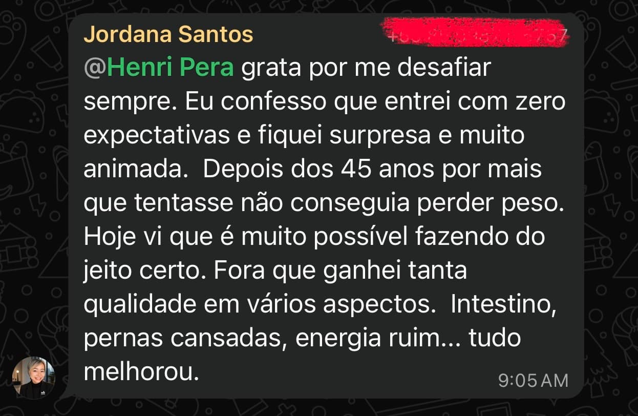 Print de Jordana Santos: “Depois dos 45 anos por mais que tentasse não conseguia perder peso. Hoje vi que é muito possível fazendo do jeito certo. Ganhei tanta qualidade em vários aspectos. Intestino, pernas cansadas, energia ruim… tudo melhorou.”
